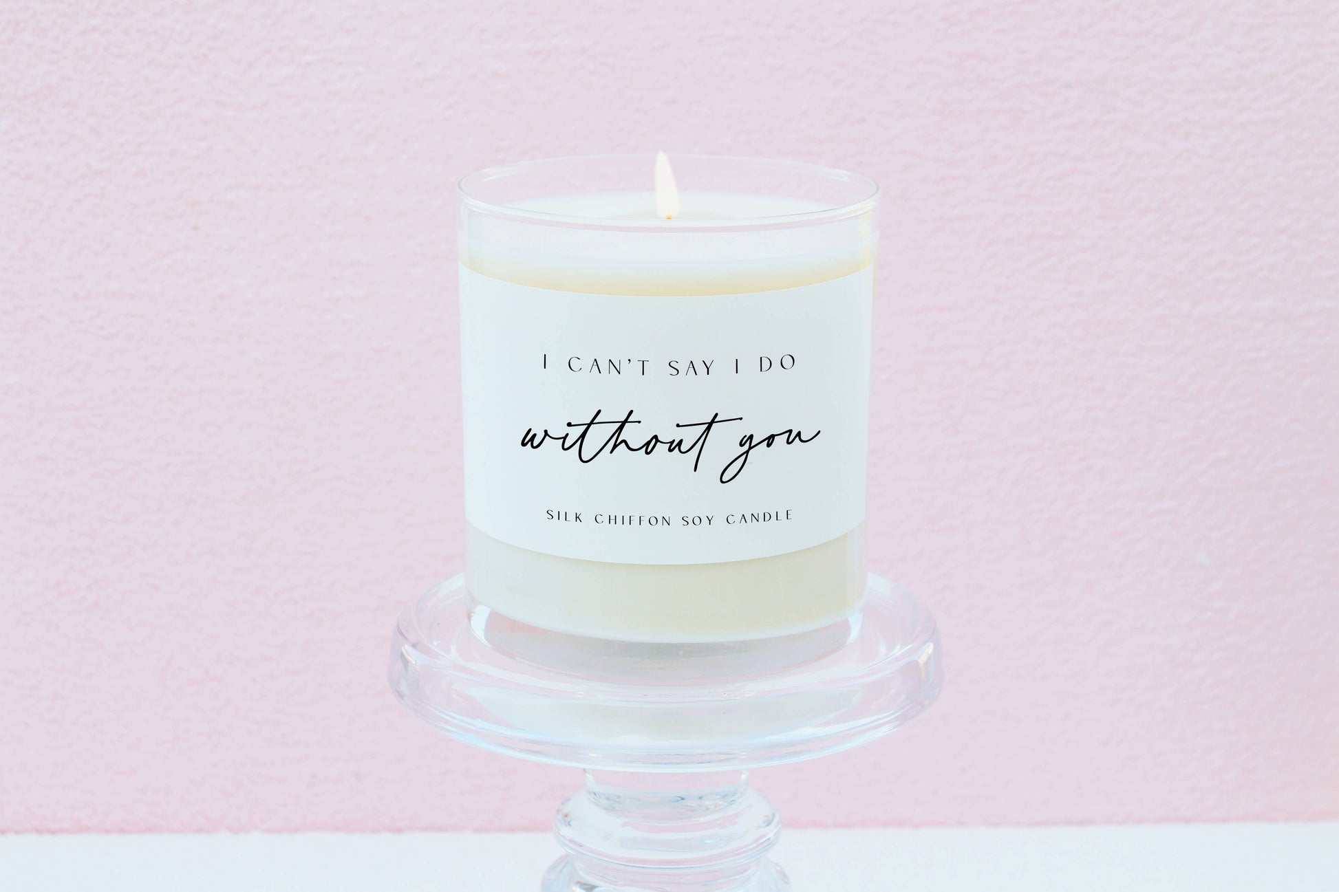 I Can't Say I Do Without You — Soy Candle